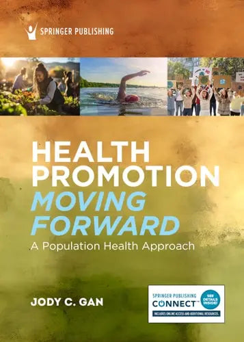 Health Promotion Moving Forward A Population Health Approach Springer Publishing Company, Incorporated