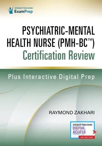 Psychiatric-Mental Health Nurse (PMH-BC) Certification Review Springer Publishing Company, Incorporated