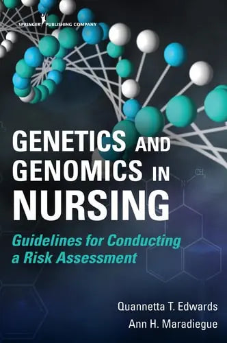 Genetics and Genomics in Nursing Guidelines for Conducting a Risk Assessment Springer Publishing Company, Incorporated