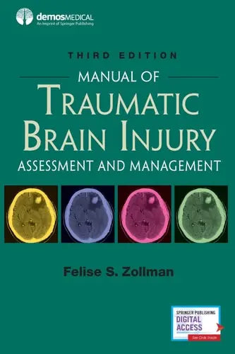 Manual of Traumatic Brain Injury Assessment and Management Springer Publishing Company, Incorporated