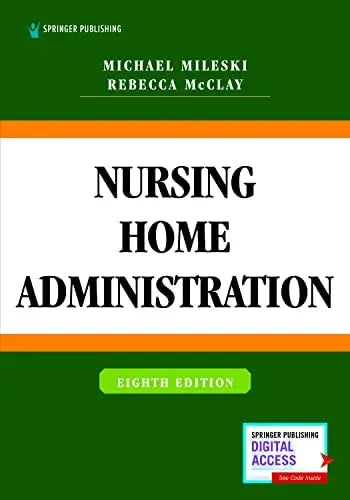 Nursing Home Administration Springer Publishing Company, Incorporated