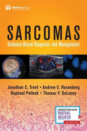 Sarcomas Evidence-Based Diagnosis and Management Springer Publishing Company, Incorporated