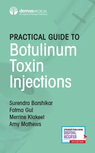 Practical Guide to Botulinum Toxin Injections Springer Publishing Company, Incorporated
