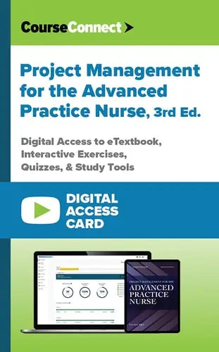 Project Management for the Advanced Practice Nurse (Digital Access Card): Digital Access to eTextbook, Interactive Exercises, Quizzes, & Study Tools Springer Publishing Company