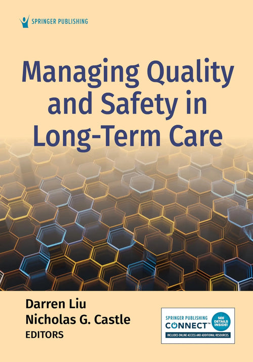 Managing Quality and Safety in Long-Term Care by Darren Liu