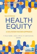 Health Equity A Solutions-Focused Approach