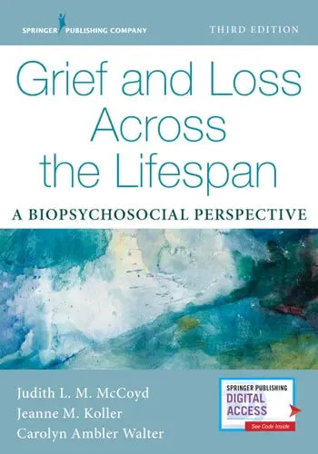 Grief and Loss Across the Lifespan A Biopsychosocial Perspective Springer Publishing Company, Incorporated