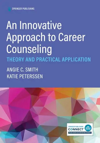 An Innovative Approach to Career Counseling Theory and Practice Springer Publishing Company, Incorporated