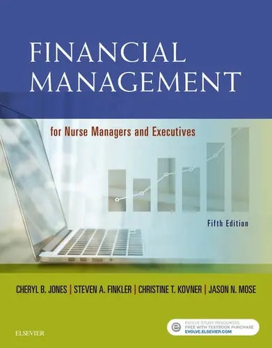 Financial Management for Nurse Managers and Executives Elsevier - Health Sciences Division