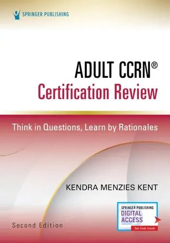 Adult CCRN Certification Review Think in Questions, Learn by Rationales