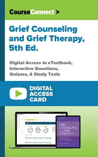 Grief Counseling and Grief Therapy (Digital Access Card): Digital Access to eTextbook, Interactive Questions, Quizzes, & Study Tools