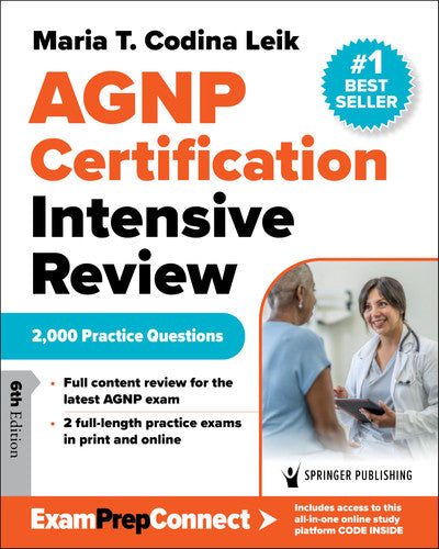 AGNP Certification Intensive Review: 2,000 Practice Questions by Codina Leik MSN  APRN  FNP-C  FNP-BC  AGPCNP-BC, Maria T. – book cover