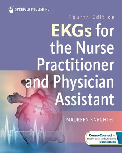EKGs for the Nurse Practitioner and Physician Assistant Springer Publishing Company, Incorporated