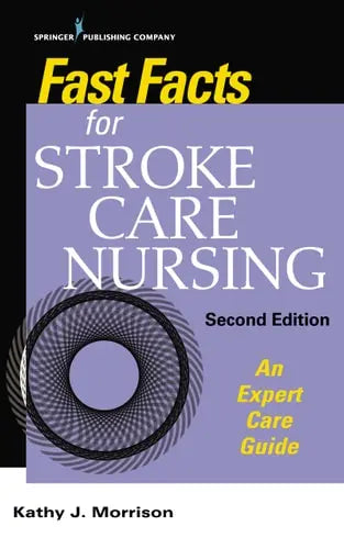 Fast Facts for Stroke Care Nursing An Expert Care Guide Springer Publishing Company