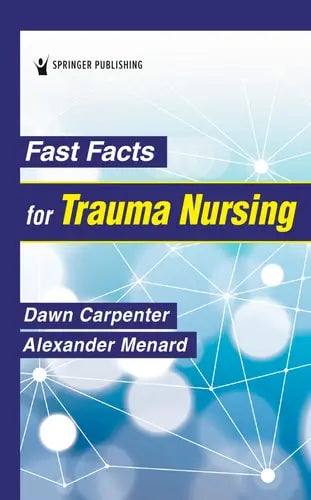 Fast Facts for Trauma Nursing Springer Publishing Company