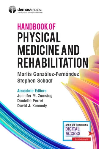 Handbook of Physical Medicine and Rehabilitation Springer Publishing Company, Incorporated