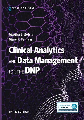 Clinical Analytics and Data Management for the DNP Springer Publishing Company, Incorporated