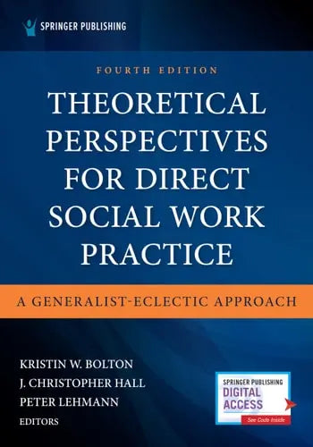 Theoretical Perspectives for Direct Social Work Practice A Generalist-Eclectic Approach Springer Publishing Company, Incorporated