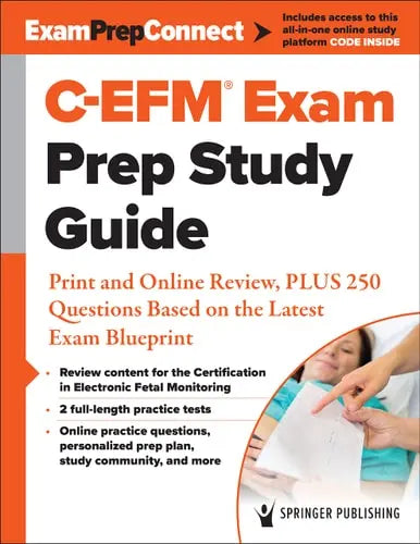 C-EFM (R) Exam Prep Study Guide Print and Online Review, PLUS 250 Questions Based on the Latest ExamBlueprint Springer Publishing Company, Incorporated