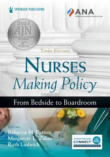 Nurses Making Policy, Third Edition From Bedside to Boardroom Springer Publishing Company, Incorporated
