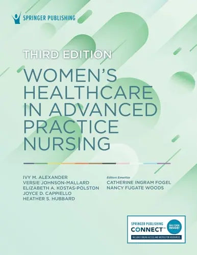 Women's Healthcare in Advanced Practice Nursing Springer Publishing Company, Incorporated