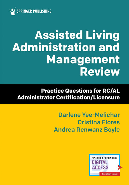 Assisted Living Administration and Management Review Practice Questions for Rc/Al Administrator – book cover