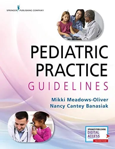 Pediatric Practice Guidelines Springer Publishing Company, Incorporated