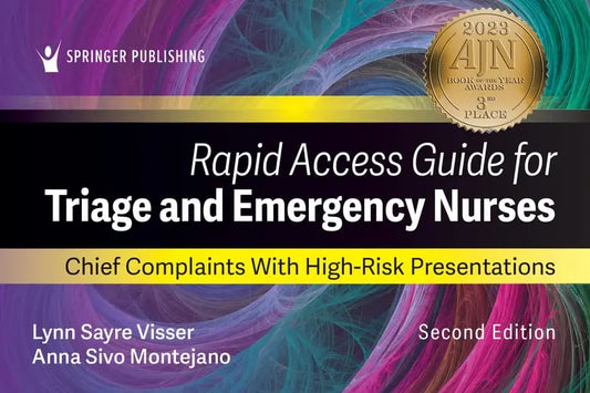Rapid Access Guide for Triage and Emergency Nurses Chief Complaints with High-Risk Presentations Springer Publishing Company, Incorporated