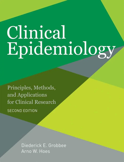 Clinical Epidemiology . by Diederick E. Grobbee