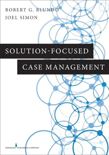 Solution-Focused Case Management Springer Publishing Company