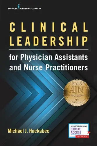 Clinical Leadership for Physician Assistants and Nurse Practitioners Springer Publishing Company