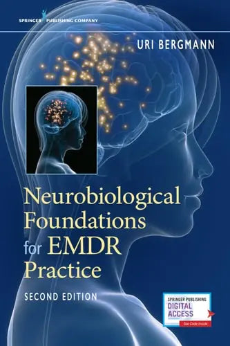 Neurobiological Foundations for EMDR Practice Springer Publishing Company