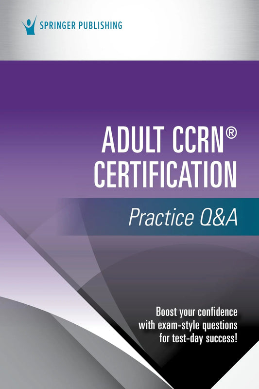 Adult CCRN® Certification Practice Q&A by Springer Publishing Company – book cover