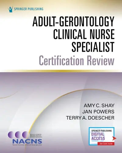 Adult-Gerontology Clinical Nurse Specialist Certification Review Springer Publishing Company, Incorporated