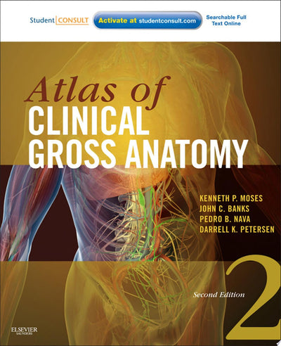Atlas of Clinical Gross Anatomy With STUDENT CONSULT Online Access