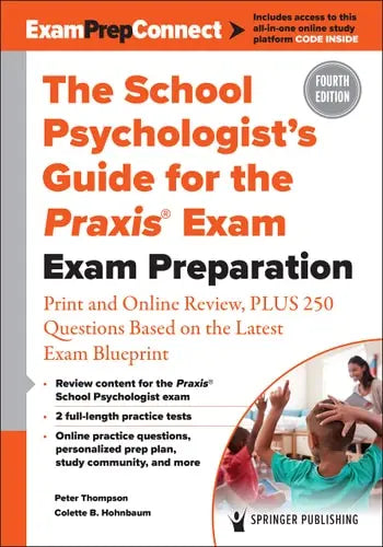 The School Psychologist's Guide for the Praxis Exam Exam Preparation Springer Publishing Company, Incorporated