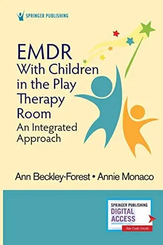 EMDR with Children in the Play Therapy Room An Integrated Approach Springer Publishing Company