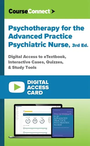 Psychotherapy for the Advanced Practice Psychiatric Nurse (Digital Access Card): Digital Access to eTextbook, Interactive Cases, Quizzes, & Study Tools