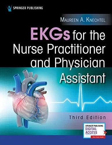 EKGs for the Nurse Practitioner and Physician Assistant Springer Publishing Company