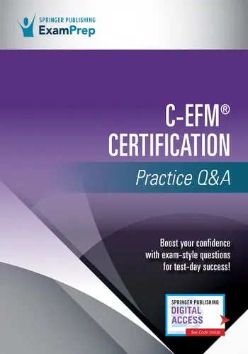C-EFM® Certification Practice Q&A Springer Publishing Company, Incorporated