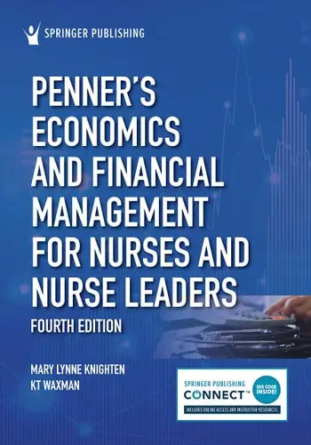 Penner's Economics and Financial Management for Nurses and Nurse Leaders Springer Publishing Company, Incorporated
