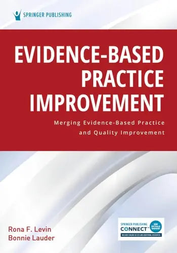 Evidence-Based Practice Improvement Merging Evidence-Based Practice and Quality Improvement Springer Publishing Company