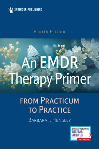 An EMDR Therapy Primer From Practicum to Practice