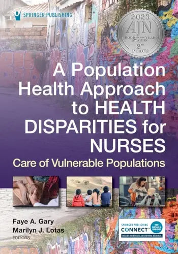A Population Health Approach to Health Disparities for Nurses Care of Vulnerable Populations Springer Publishing Company, Incorporated