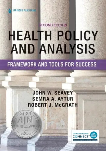 Health Policy and Analysis Framework and Tools for Success Springer Publishing Company, Incorporated