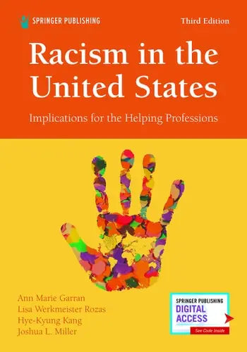 Racism in the United States, Third Edition Implications for the Helping Professions Springer Publishing Company, Incorporated
