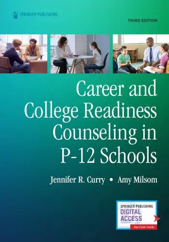 Career and College Readiness Counseling in P-12 Schools Springer Publishing Company, Incorporated