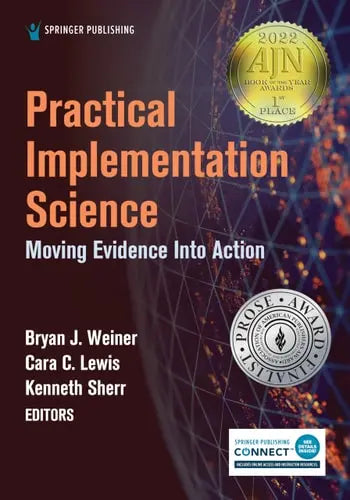 Practical Implementation Science Moving Evidence Into Action Springer Publishing Company, LLC