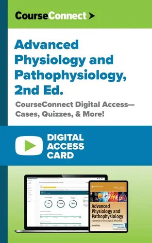 Advanced Physiology and Pathophysiology (Digital Access Card): CourseConnect Digital Access―Cases, Quizzes, & More!
