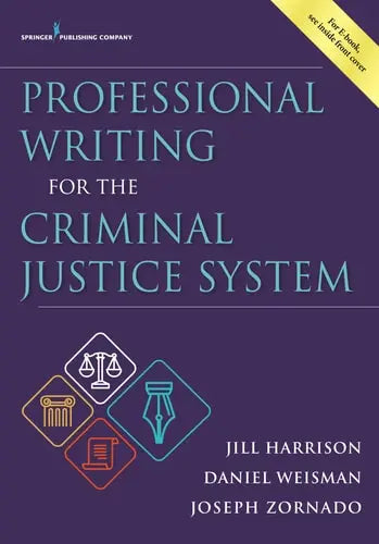 Professional Writing for the Criminal Justice System Springer Publishing Company
